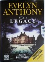 The Legacy written by Evelyn Anthony performed by Bill Wallis on Cassette (Unabridged)
